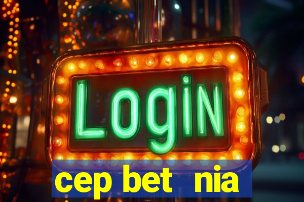 cep bet  nia